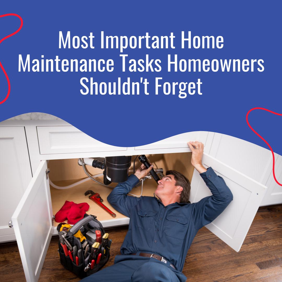 8 Most Important Home Maintenance Tasks Homeowners Shouldn't Forget